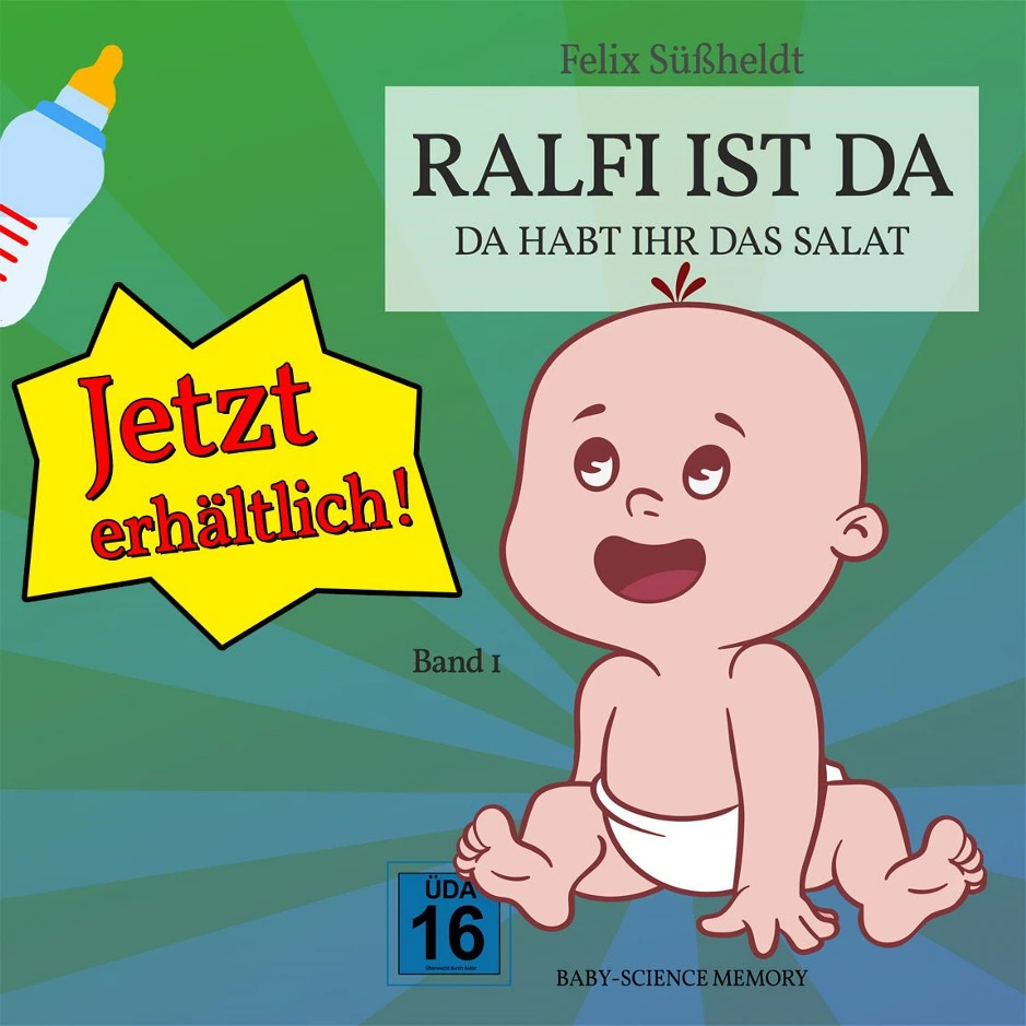 Felix Süßheldt - Ralfi ist da Werbebild, mit Baby drauf